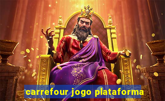 carrefour jogo plataforma